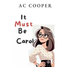 (영문도서)It Must Be Carol Paperback, AC Cooper, English, 9798232782504