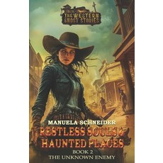 (영문도서)Restless Souls & Haunted Places Book 2: The Unknown Enemy Paperback, Ek-2 Publishing, English, 9783964035837