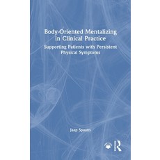 (外文書)Body-Oriented Mentalizing in Clinical Practice: Supporting Patients with Persiste... Hardcover, Routledge, English