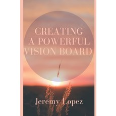 (영문도서) Creating a Powerful Vision Board Paperback, Independently Published, English, 9798396086425