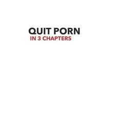 Quit Porn in 3 Chapters Paperback, Independently Published, English, 9798719959238