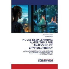 (英文圖書)Novel Deep Learning Algorithms for Analysing of Cryptocurrency 平裝版, LAP Lambert Academic Publis..., 英文