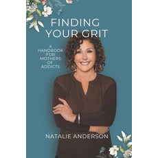 (英文圖書)Finding Your Grit: A Handbook for Mothers of Addicts 平裝版, Independently Published, 英文