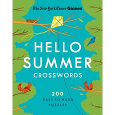 (영문도서)New York Times Games Hello Summer Crosswords: 200 Easy to Hard Puzzles Paperback, St. Martin's Griffin, English, 9781250439055