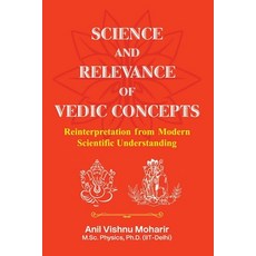 (영문도서)Science And Relevance of Vedic Concepts: Reinterpretation From Modern Scientific... Paperback, English, Moharir, Anil Vishnu, Zorba Books