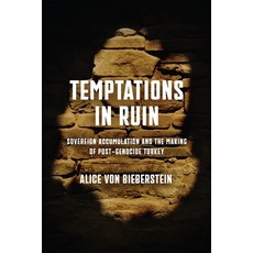 (英文圖書)Temptations in Ruin: Sovereign Accumulation and the Making of Post-Genocide Turkey 精裝版, University of Pennsylvania ..., 英文