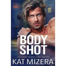 (영문도서) Body Shot Paperback, Independently Published, English, 9798300443757