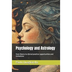 (영문도서)Psychology and Astrology: from theory to clinical practice: opportunities and li... Paperback, Independently Published, English, 9798262048175