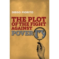 (영문도서) The Plot of the Fight against Poverty: The Organization that says it fights against Poverty Paperback, Independently Published, English, 9798730340442