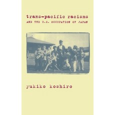 (英文圖書)Trans-Pacific Racisms and the U.S. Occupation of Japan 精裝版, Columbia University Press, 英文