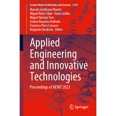 (영문도서) Applied Engineering and Innovative Technologies: Proceedings of Aenit 2023 Paperback, Springer, English, 9783031707599