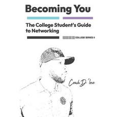 (英文圖書)The College Student's Guide to Networking: Becoming You 平裝版, Independently Published, 英文