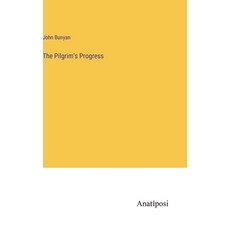 (영문도서) The Pilgrim's Progress Hardcover, Anatiposi Verlag, English, 9783382119935