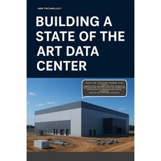 (영문도서)State of the Art Data Center Configuration: Building A State Of the Art Data Center Paperback, Independently Published, English, 9798278618171