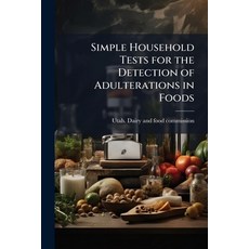 (英文圖書)Simple Household Tests for the Detection of Adulterations in Foods 平裝版, Hutson Street Press, 英文