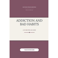 (英文圖書)Addiction and Bad Habits (Facilitator Guide) 平裝版, Independently Published, 英文