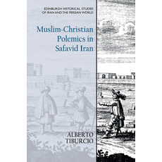 (영문도서) Muslim-Christian Polemics in Safavid Iran Paperback, Edinburgh University Press, English, 9781474440479