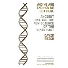 (영문도서) Who We Are and How We Got Here: Ancient DNA and the New Science of the Human Past Paperback, Vintage, English, 9781101873465