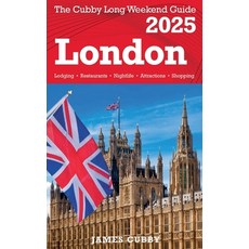 (영문도서) LONDON The Cubby 2025 Long Weekend Guide Paperback, James Cubby, English, 9798230868712