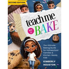 (영문도서)Teach Me How to Bake V2 Paperback, Houston Collective/Teach Me..., English, 9798999096319