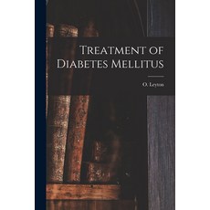 (영문도서) Treatment of Diabetes Mellitus Paperback, Hassell Street Press, English, 9781015282193