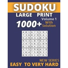 Sudoku Large Print Volume 1 With Solution New Series Easy To Very Hard: Best Seller 1000+ Puzzles su... Paperback, Independently Published, English, 9798702281933