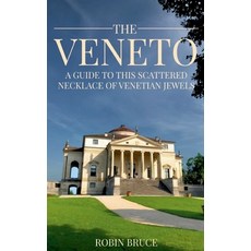 (英文圖書)The Veneto: A guide to this scattered necklace of venetian jewels: A guide to th... 精裝版, Robin Bruce, 英文