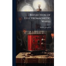 (영문도서)Reflection of Electromagnetic Waves Hardcover, Hutson Street Press, English, 9781024155051