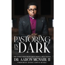 (英文圖書)Pastoring In The Dark: The Overlooked Truth About Being a Real Pastor 平裝版, Aaron McNair Jr., 英文, 平裝本