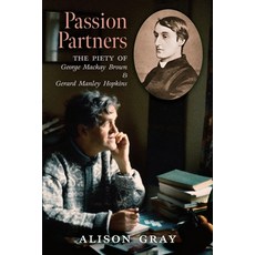 (영문도서) Passion Partners: The Piety of George Mackay Brown and Gerard Manley Hopkins Paperback, Angelico Press, English, 9798892800242