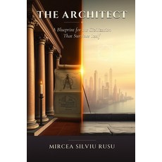 (영문도서)The Architect: A Blueprint for the Civilization That Survives Itself Paperback, Independently Published, English, 9798198005617
