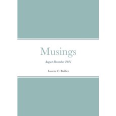 (영문도서) Musings: August-December 2021 Paperback, Lulu.com, English, 9781471771255