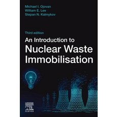 An Introduction to Nuclear Waste Immobilisation Paperback, Elsevier