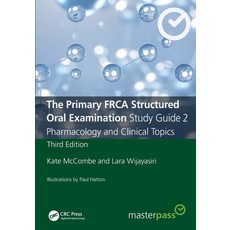 (영문도서) The Primary Frca Structured Oral Examination Study Guide 2: Pharmacology and Cl... Paperback, CRC Press, English, 9781032196848