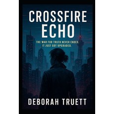 (영문도서)Crossfire Echo: When the System Adapts Paperback, Independently Published, English, 9798244257687