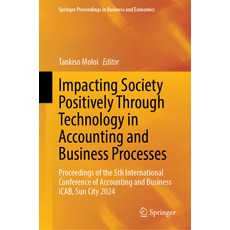 (영문도서) Impacting Society Positively Through Technology in Accounting and Business Proc... Hardcover, Springer, English, 9783031848841