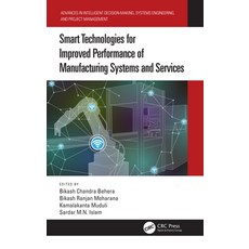 (영문도서) Smart Technologies for Improved Performance of Manufacturing Systems and Services Paperback, CRC Press, English, 9781032387598