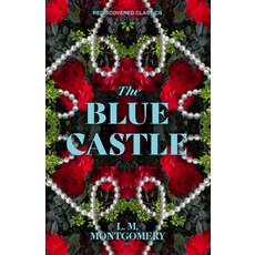 (영문도서) The Blue Castle Paperback, Union Square & Co., English, 9781454951506