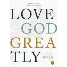 Net Love God Greatly Bible Hardcover Comfort Print: Holy Bible Hardcover, Thomas Nelson