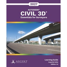 (영문도서)Autodesk Civil 3D 2027: Essentials for Surveyors (Imperial Units) Paperback, Ascent, Center for Technica..., English, 9781967625673