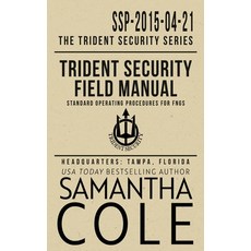 (영문도서) Trident Security Field Manual: Standard Operating Procedures for FNGs Paperback, Suspenseful Seduction Publi..., English, 9781948822299
