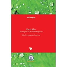 (영문도서) Pesticides: The Impacts of Pesticides Exposure Hardcover, Intechopen, English, 9789533075310