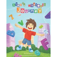 (영문도서) Alex's Dyslexic Journey: Positive Dyslexia book for children learning to cope. Initial Diagno... Paperback, Independently Published, English, 9798867783983