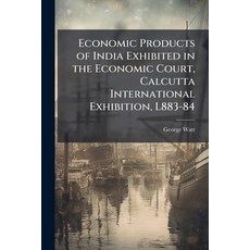(英文圖書)Economic Products of India Exhibited in the Economic Court Calcutta Internation... 平裝版, Nabu Press, 英文