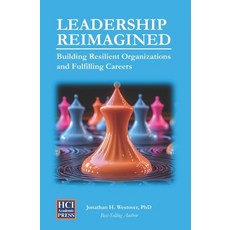 (영문도서)Leadership Reimagined: Building Resilient Organizations and Fulfilling Careers Paperback, Independently Published, English, 9798263122713