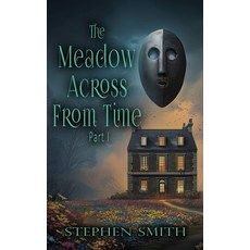 (英文圖書)The Meadow Across From Time: Part I 精裝版, Oracle Bookart Publishing, English