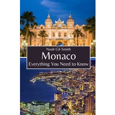 (영문도서) Monaco: Everything You Need to Know Paperback, Independently Published, English, 9798321290989