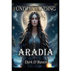 (영문도서)Understanding Aradia Paperback, Independently Published, English, 9798265305169