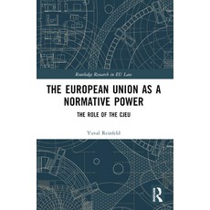 (영문도서)The European Union as a Normative Power: The Role of the CJEU Paperback, Routledge, English, 9781032441115