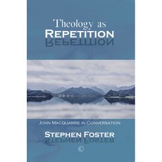 (外文書)Theology as Repetition: John MacQuarrie in Conversation Paperback, James Clarke Company, English